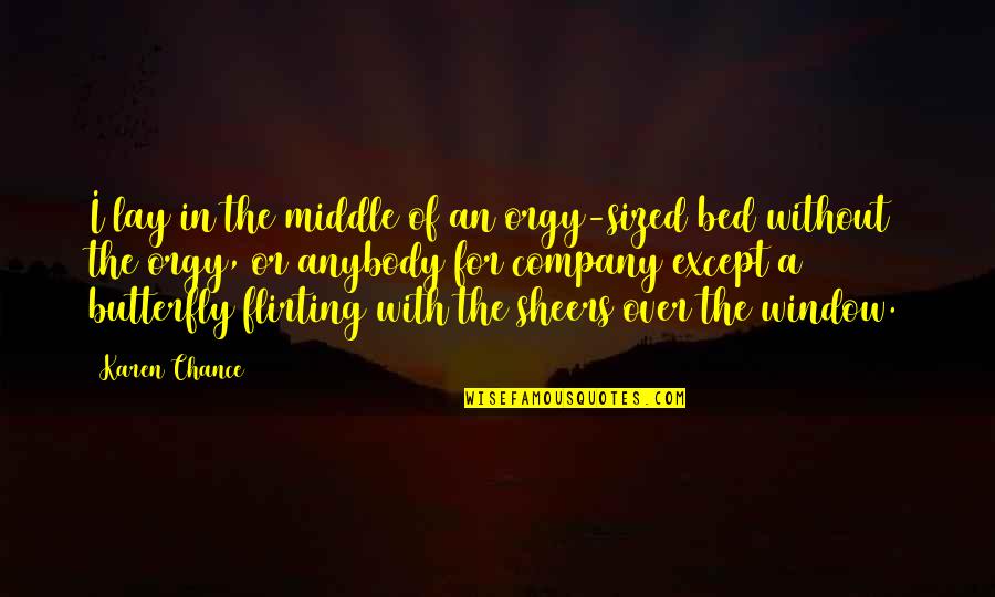 Mccaffery Quotes By Karen Chance: I lay in the middle of an orgy-sized Mccaffery Quotes By Karen Chance: I lay in the middle of an orgy-sized