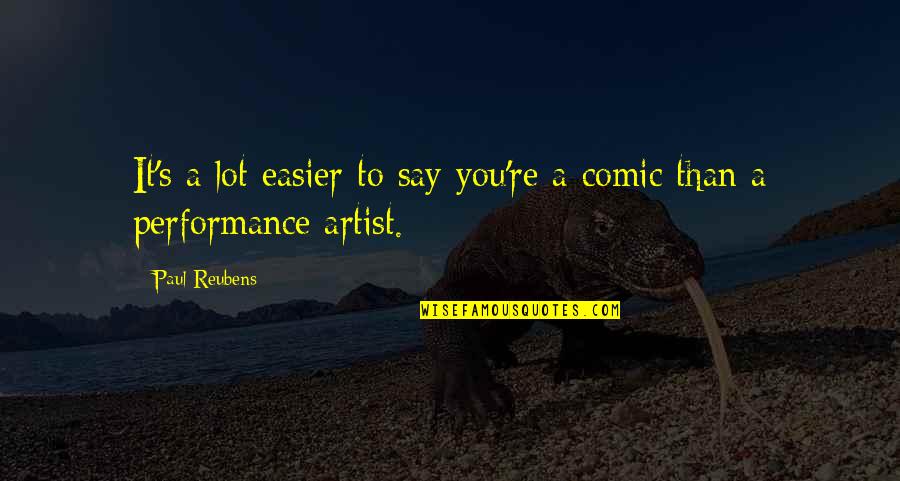 Mccain2000's Quotes By Paul Reubens: It's a lot easier to say you're a
