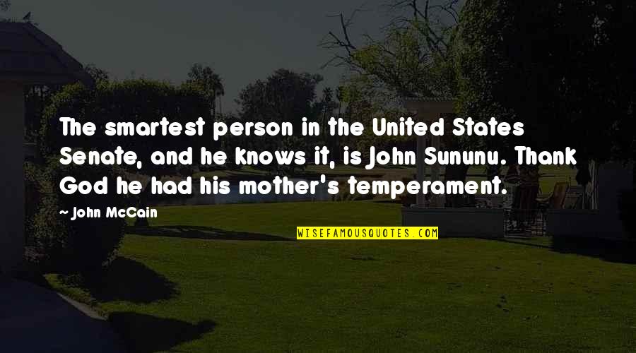 Mccain's Quotes By John McCain: The smartest person in the United States Senate, Mccain's Quotes By John McCain: The smartest person in the United States Senate,