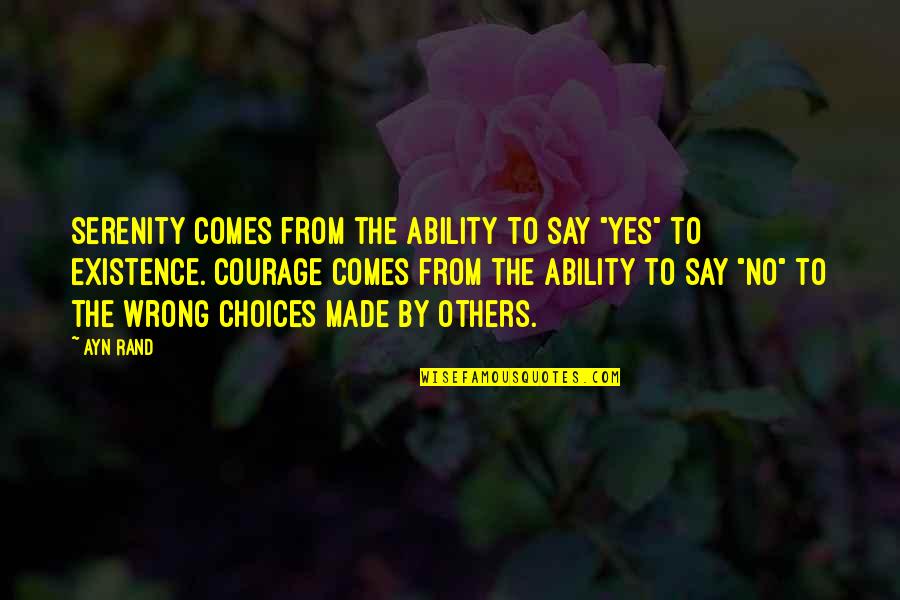 Mccannon Farms Quotes By Ayn Rand: Serenity comes from the ability to say "Yes"