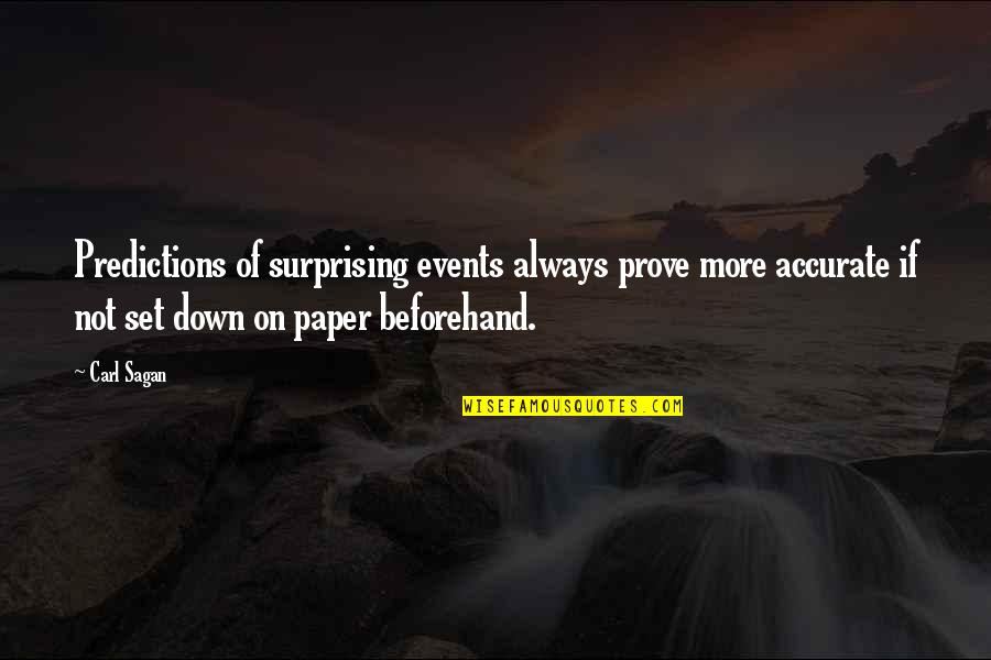 Mccarell Quotes By Carl Sagan: Predictions of surprising events always prove more accurate