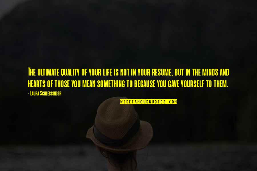 Mccarrells Tax Quotes By Laura Schlessinger: The ultimate quality of your life is not Mccarrells Tax Quotes By Laura Schlessinger: The ultimate quality of your life is not