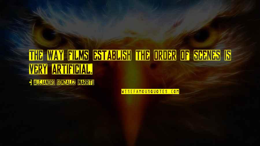Mccarrick Allegations Quotes By Alejandro Gonzalez Inarritu: The way films establish the order of scenes