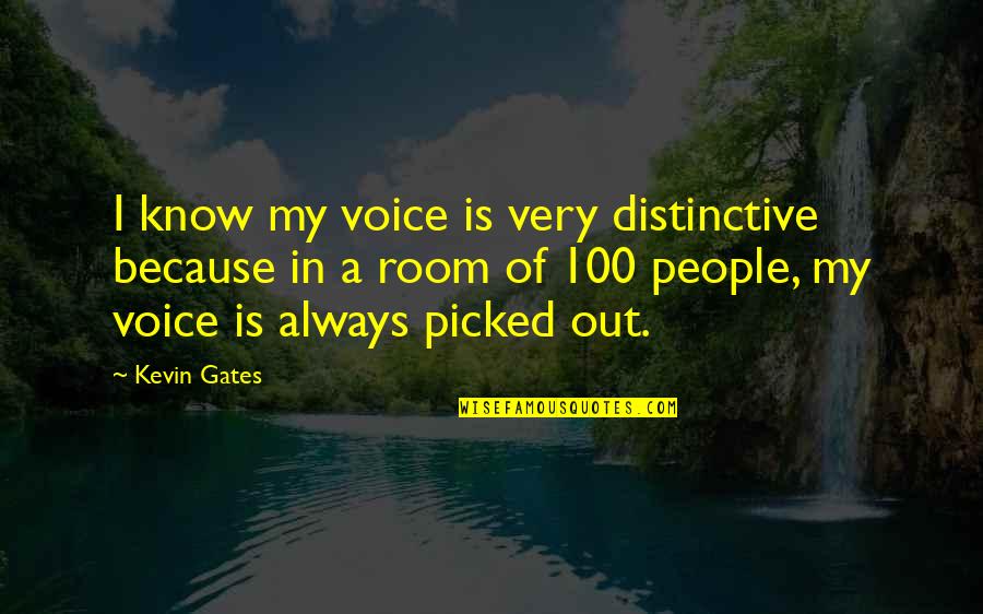 Mccaucus Quotes By Kevin Gates: I know my voice is very distinctive because Mccaucus Quotes By Kevin Gates: I know my voice is very distinctive because