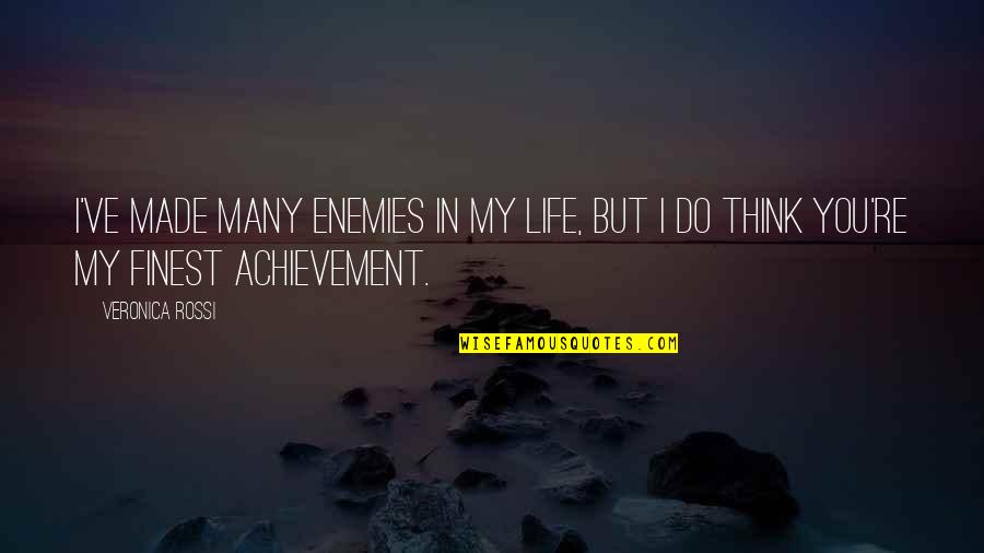 Mcclards Tamale Quotes By Veronica Rossi: I've made many enemies in my life, but