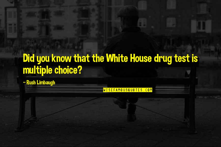 Mccleery Syndrome Quotes By Rush Limbaugh: Did you know that the White House drug