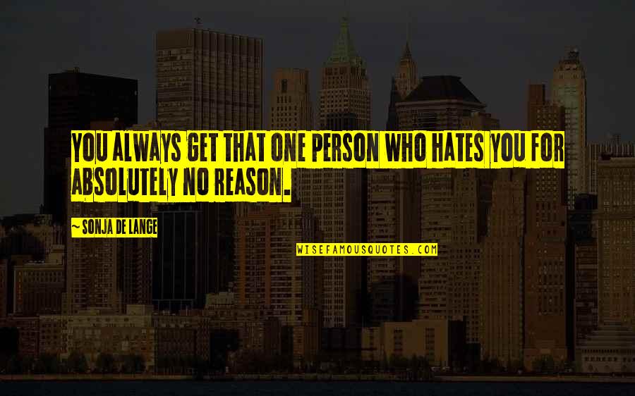 Mcclory Bishop Quotes By Sonja De Lange: You always get that one person who hates