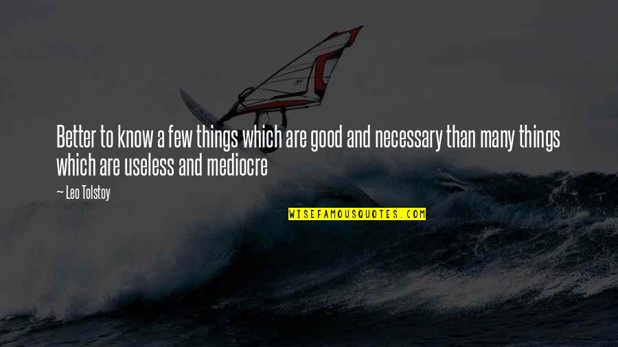Mccloskey Appliance Quotes By Leo Tolstoy: Better to know a few things which are Mccloskey Appliance Quotes By Leo Tolstoy: Better to know a few things which are