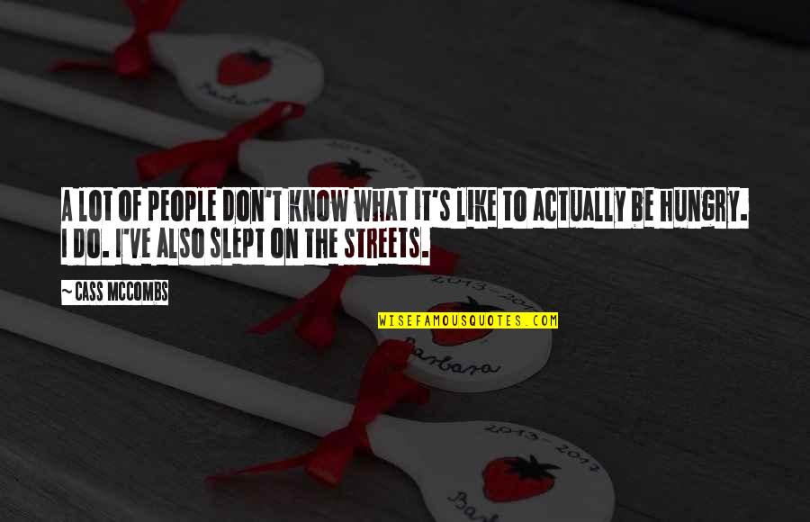Mccombs Quotes By Cass McCombs: A lot of people don't know what it's