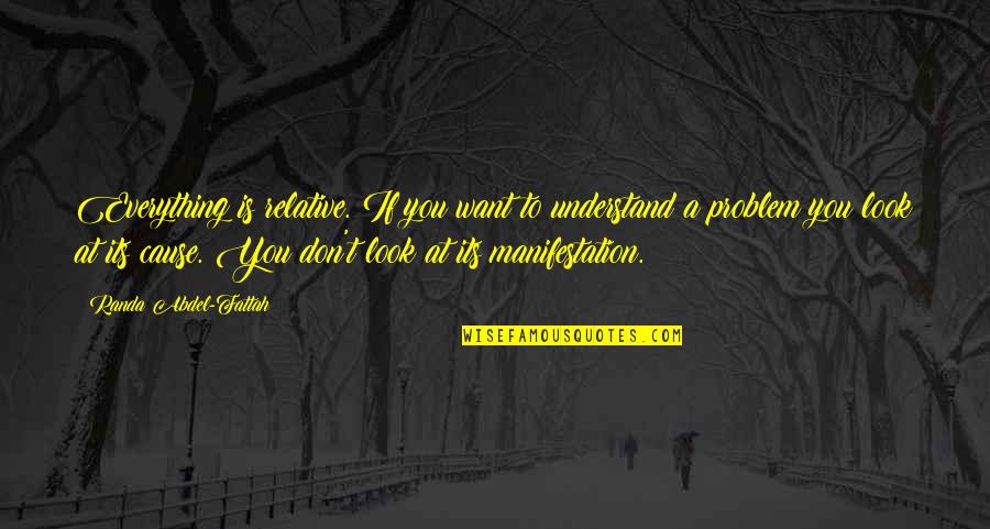 Mccradys Tavern Quotes By Randa Abdel-Fattah: Everything is relative. If you want to understand Mccradys Tavern Quotes By Randa Abdel-Fattah: Everything is relative. If you want to understand