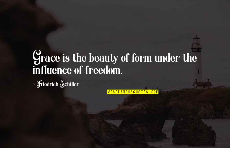 Mccraes Battalion Quotes By Friedrich Schiller: Grace is the beauty of form under the