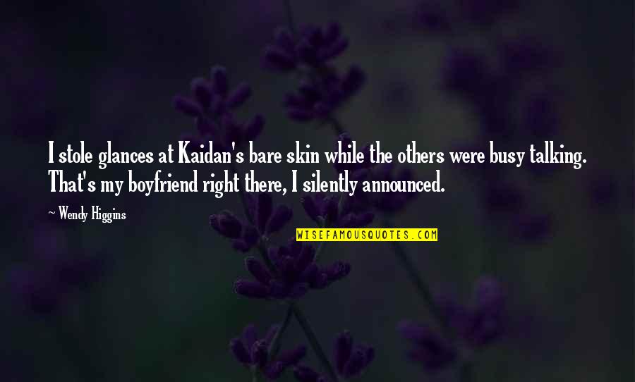 Mccreadie Glaziers Quotes By Wendy Higgins: I stole glances at Kaidan's bare skin while Mccreadie Glaziers Quotes By Wendy Higgins: I stole glances at Kaidan's bare skin while