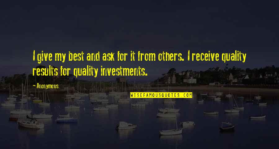 Mccreesh Place Quotes By Anonymous: I give my best and ask for it Mccreesh Place Quotes By Anonymous: I give my best and ask for it
