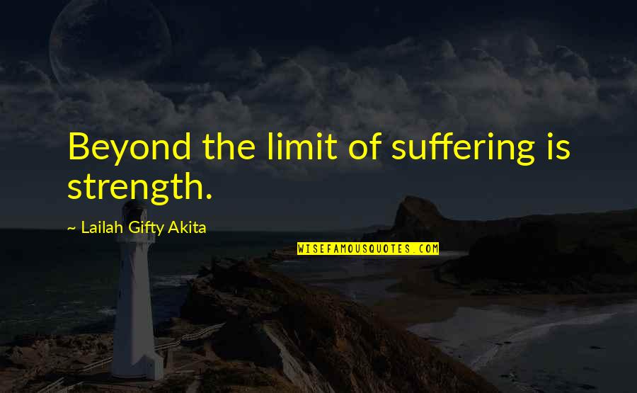 Mccruddens Radiator Quotes By Lailah Gifty Akita: Beyond the limit of suffering is strength. Mccruddens Radiator Quotes By Lailah Gifty Akita: Beyond the limit of suffering is strength.
