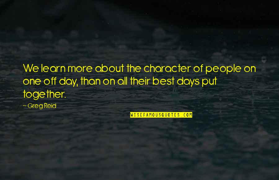 Mccuen Pools Quotes By Greg Reid: We learn more about the character of people Mccuen Pools Quotes By Greg Reid: We learn more about the character of people