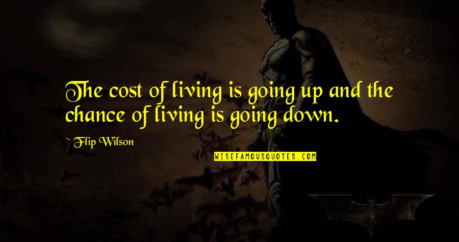 Mcdonalds Calories Quotes By Flip Wilson: The cost of living is going up and