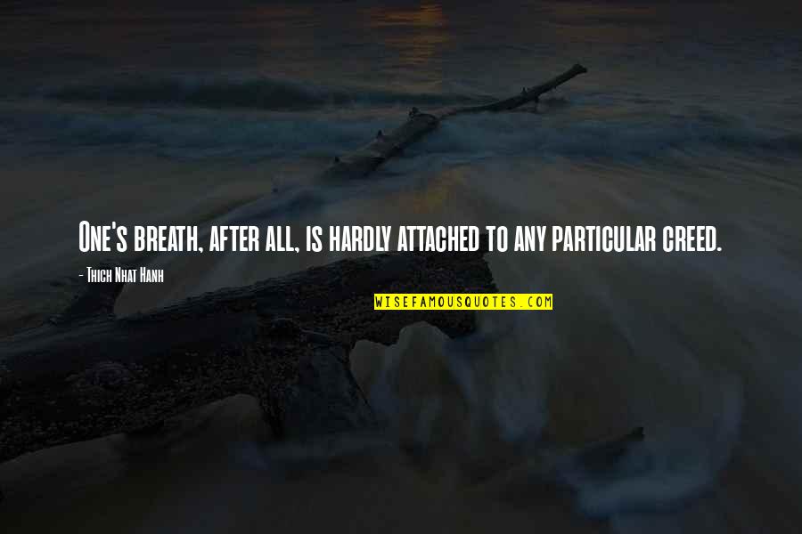 Mcdonaldson And Son Quotes By Thich Nhat Hanh: One's breath, after all, is hardly attached to