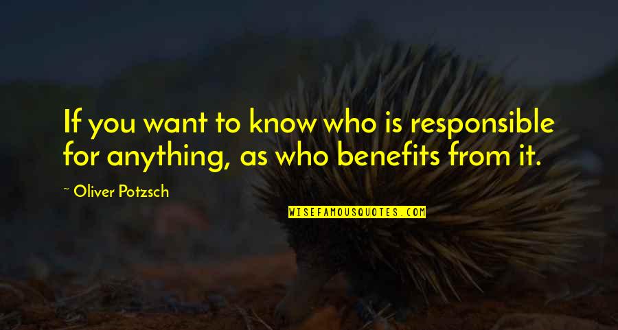 Mcelheny Glamour Quotes By Oliver Potzsch: If you want to know who is responsible