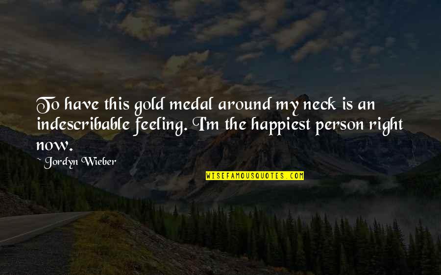 Mcfas Quotes By Jordyn Wieber: To have this gold medal around my neck Mcfas Quotes By Jordyn Wieber: To have this gold medal around my neck