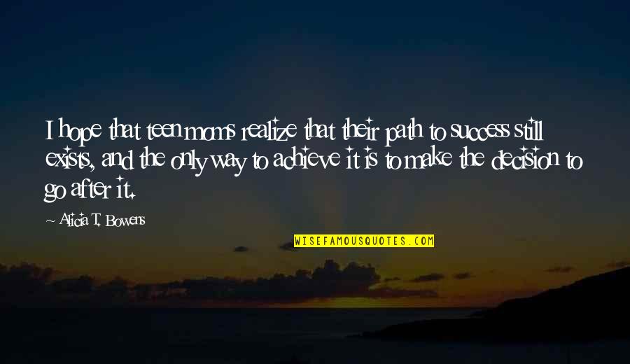 Mcgeachie Family Crest Quotes By Alicia T. Bowens: I hope that teen moms realize that their Mcgeachie Family Crest Quotes By Alicia T. Bowens: I hope that teen moms realize that their