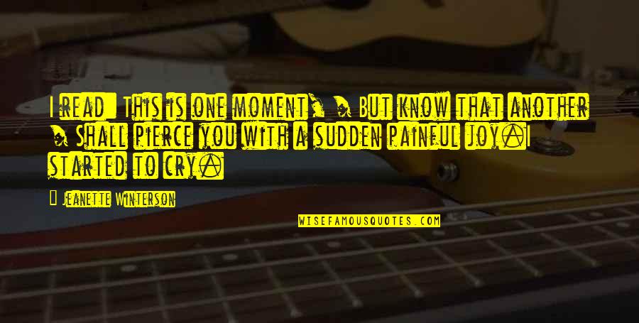 Mcgibbon Construction Quotes By Jeanette Winterson: I read: This is one moment, / But