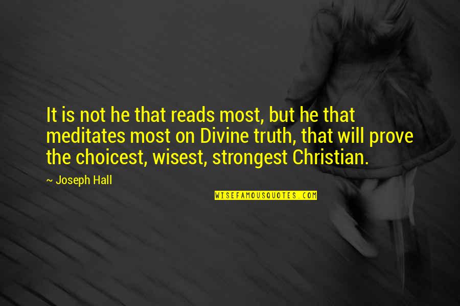 Mcgilberry And Shire Quotes By Joseph Hall: It is not he that reads most, but Mcgilberry And Shire Quotes By Joseph Hall: It is not he that reads most, but