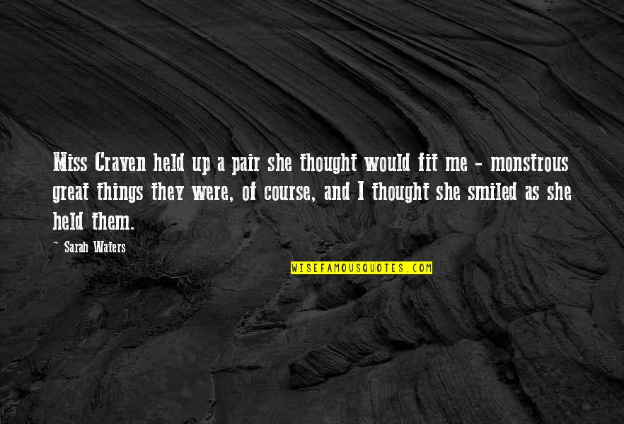 Mcginness Airfield Quotes By Sarah Waters: Miss Craven held up a pair she thought Mcginness Airfield Quotes By Sarah Waters: Miss Craven held up a pair she thought