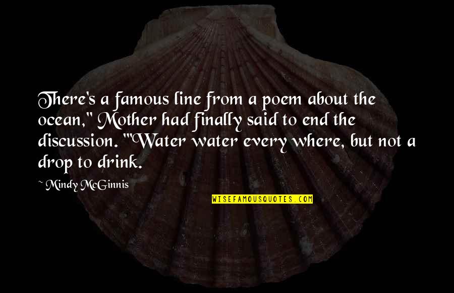 Mcginnis Quotes By Mindy McGinnis: There's a famous line from a poem about Mcginnis Quotes By Mindy McGinnis: There's a famous line from a poem about