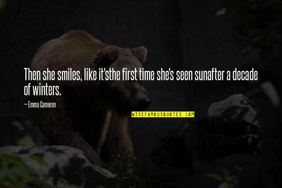 Mcguckian Singer Quotes By Emma Cameron: Then she smiles, like it'sthe first time she's