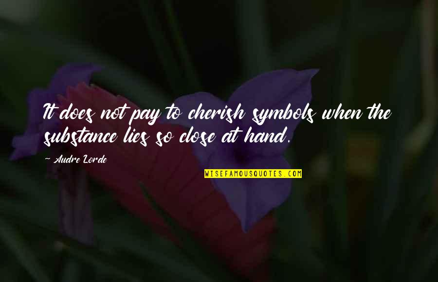 Mcgugan Tartan Quotes By Audre Lorde: It does not pay to cherish symbols when