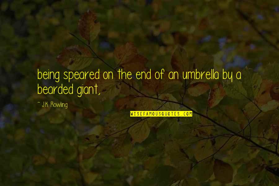 Mcguintys Meaford Quotes By J.K. Rowling: being speared on the end of an umbrella Mcguintys Meaford Quotes By J.K. Rowling: being speared on the end of an umbrella