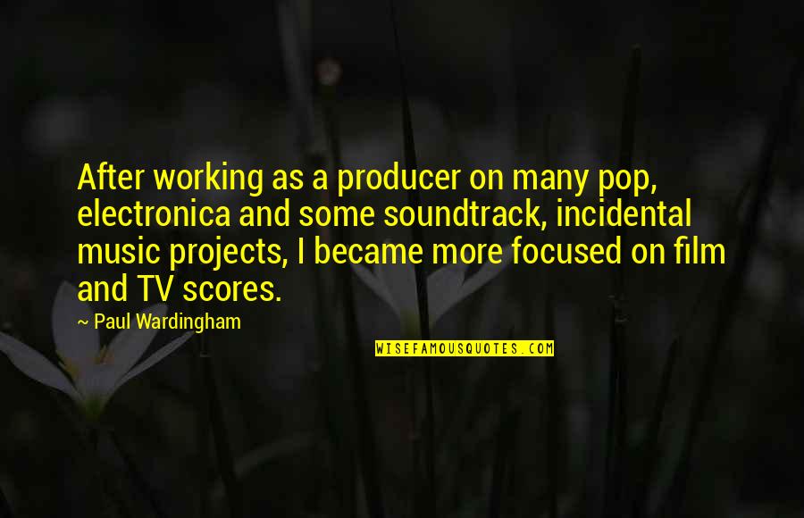 Mcguintys Meaford Quotes By Paul Wardingham: After working as a producer on many pop, Mcguintys Meaford Quotes By Paul Wardingham: After working as a producer on many pop,