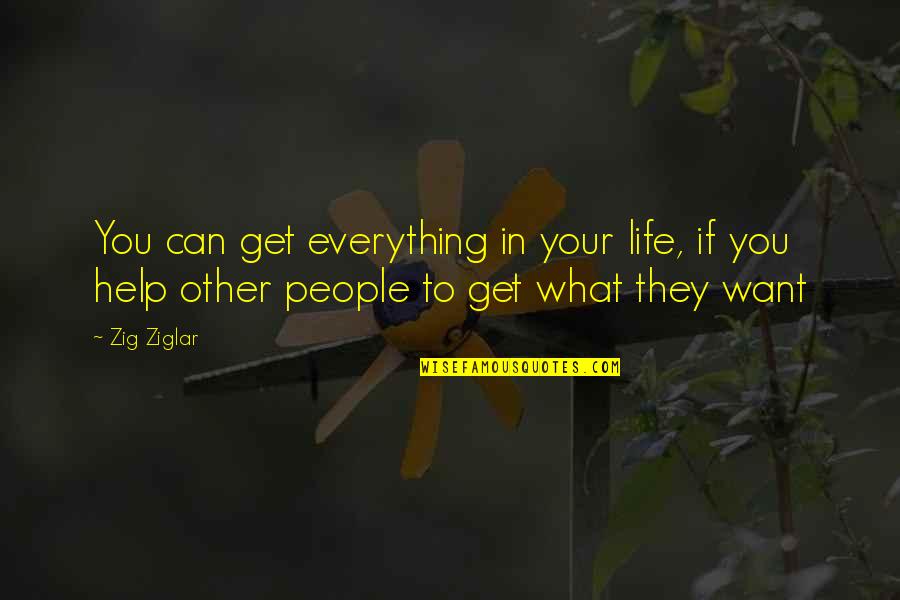 Mcguires Wax Quotes By Zig Ziglar: You can get everything in your life, if