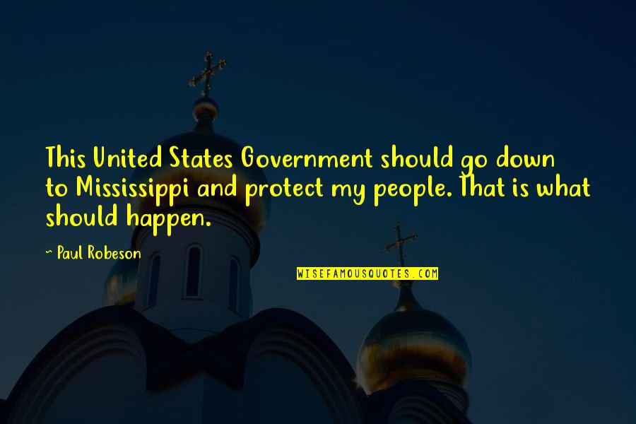 Mchughs Off License Quotes By Paul Robeson: This United States Government should go down to Mchughs Off License Quotes By Paul Robeson: This United States Government should go down to