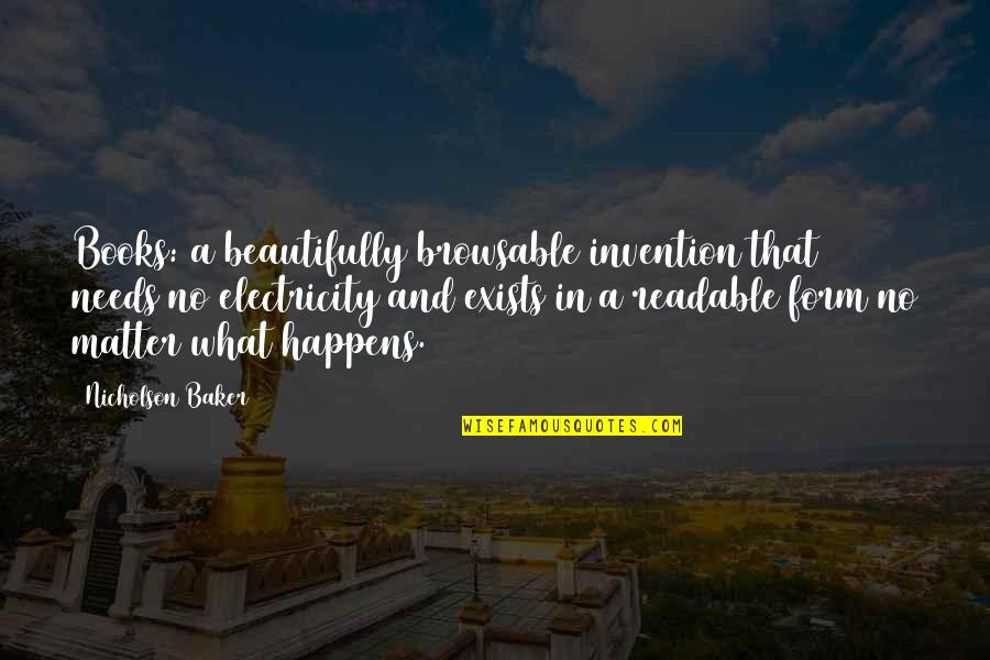 Mcinerny Honolulu Quotes By Nicholson Baker: Books: a beautifully browsable invention that needs no Mcinerny Honolulu Quotes By Nicholson Baker: Books: a beautifully browsable invention that needs no