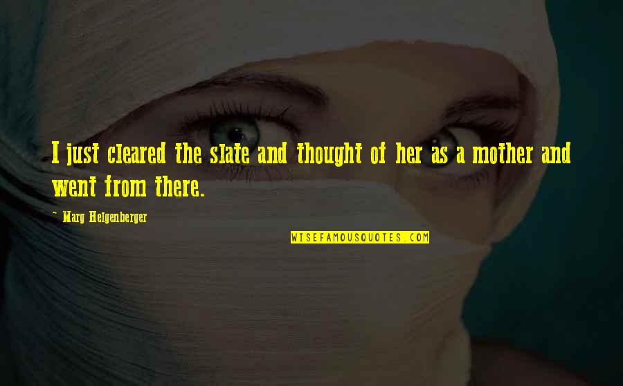 Mcjobs Plugin Quotes By Marg Helgenberger: I just cleared the slate and thought of Mcjobs Plugin Quotes By Marg Helgenberger: I just cleared the slate and thought of