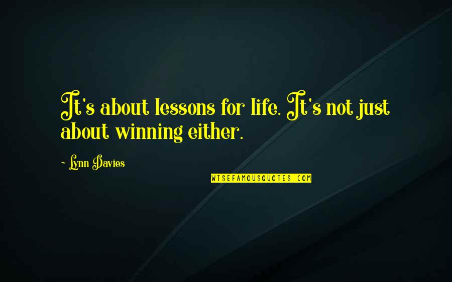 Mckeegan Sales Quotes By Lynn Davies: It's about lessons for life. It's not just