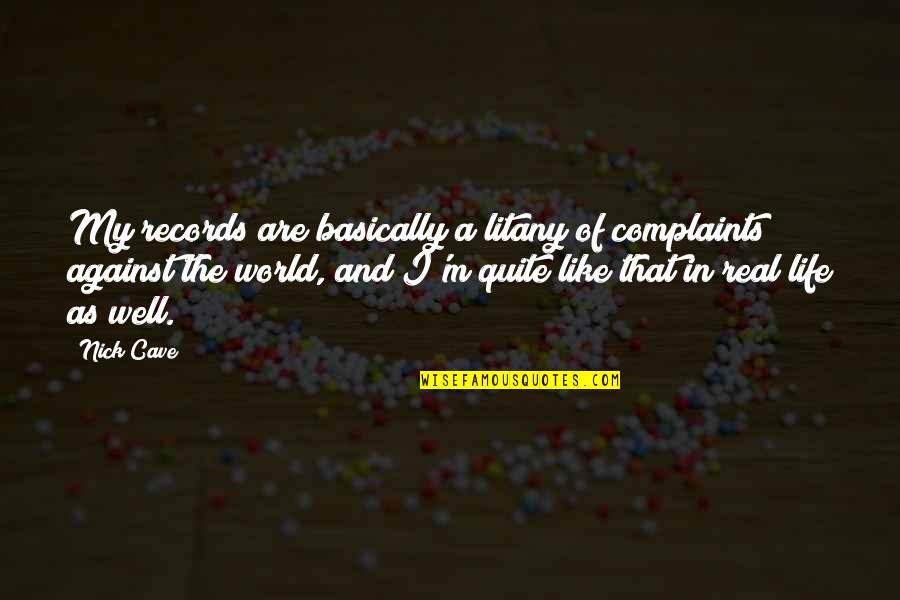 Mckeehen Poker Quotes By Nick Cave: My records are basically a litany of complaints Mckeehen Poker Quotes By Nick Cave: My records are basically a litany of complaints