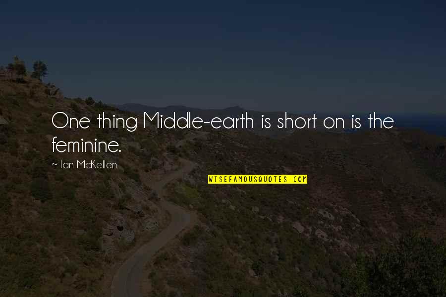 Mckellen Quotes By Ian McKellen: One thing Middle-earth is short on is the