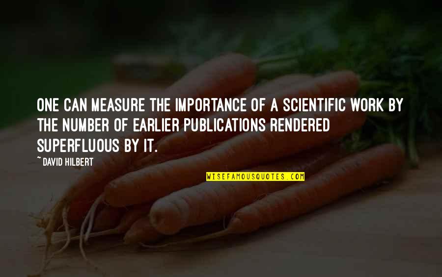 Mckernan Packaging Quotes By David Hilbert: One can measure the importance of a scientific Mckernan Packaging Quotes By David Hilbert: One can measure the importance of a scientific