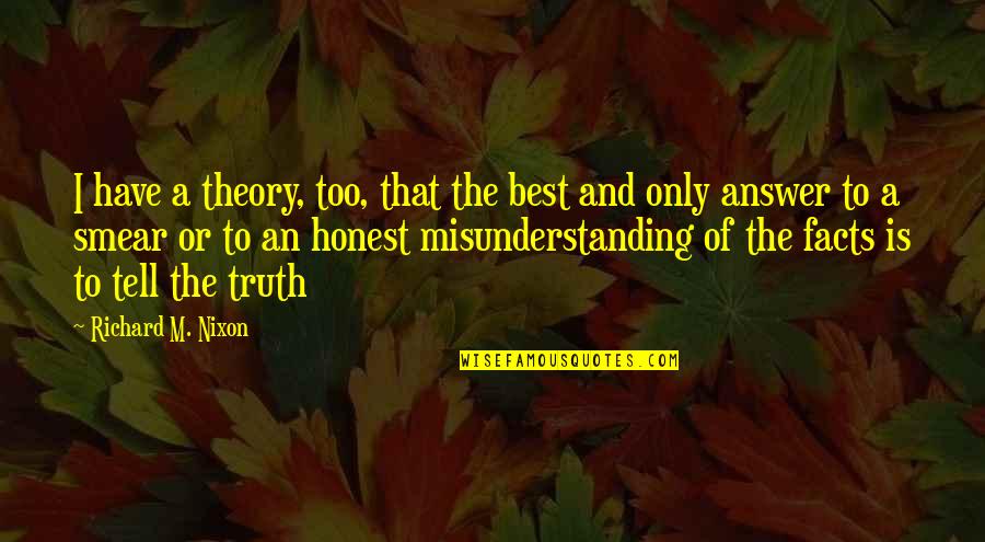 Mckiernan Chiropractic Quotes By Richard M. Nixon: I have a theory, too, that the best