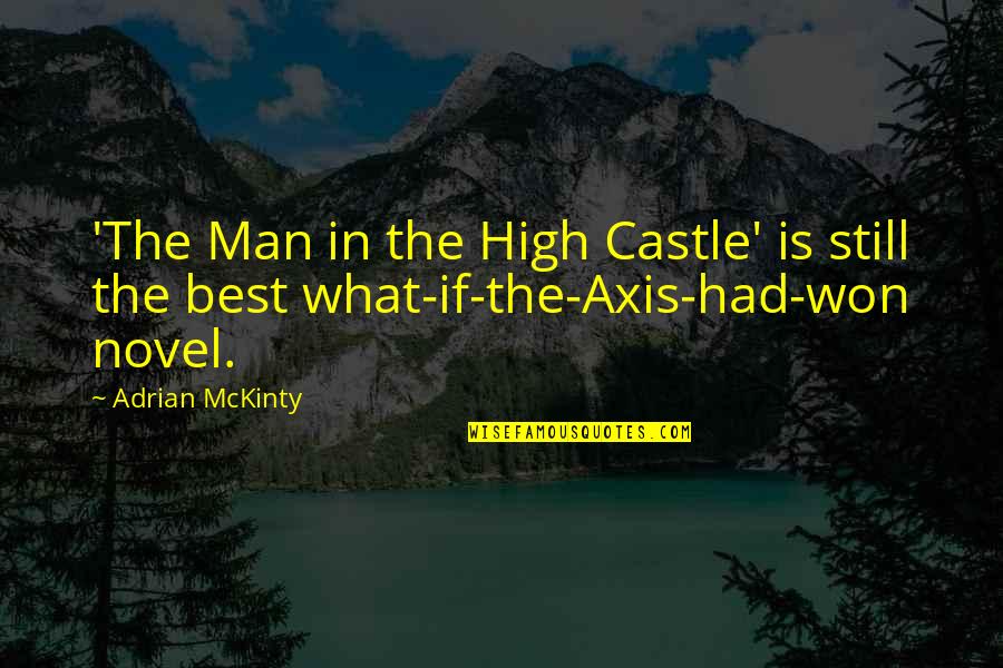 Mckinty Quotes By Adrian McKinty: 'The Man in the High Castle' is still