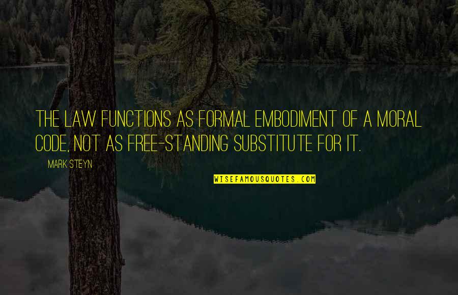 Mckone Pottery Quotes By Mark Steyn: The law functions as formal embodiment of a Mckone Pottery Quotes By Mark Steyn: The law functions as formal embodiment of a