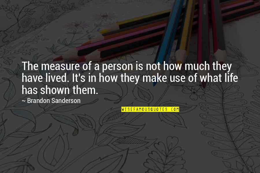 Mckynlie Taekwondo Quotes By Brandon Sanderson: The measure of a person is not how Mckynlie Taekwondo Quotes By Brandon Sanderson: The measure of a person is not how