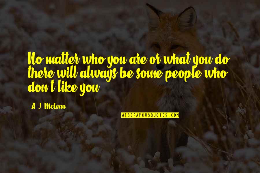 Mclean Quotes By A. J. McLean: No matter who you are or what you