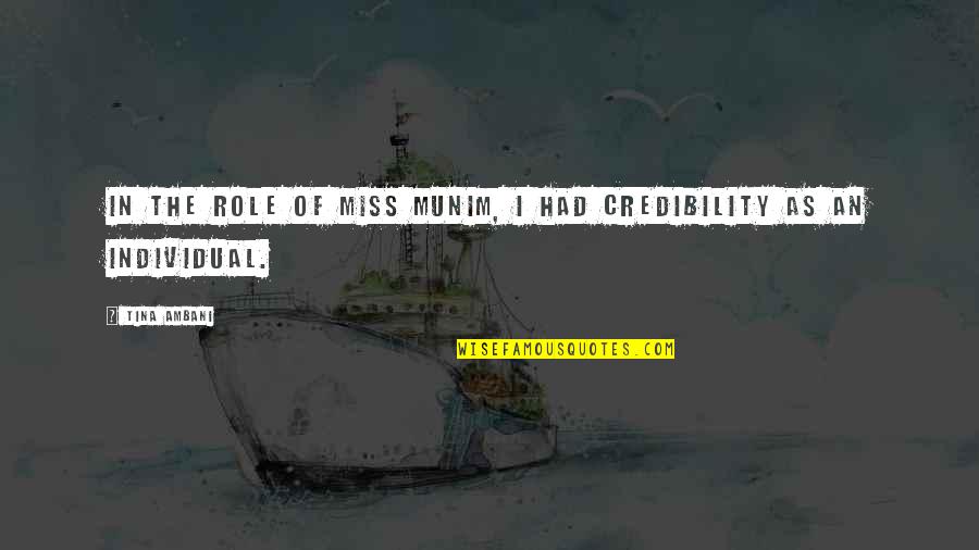 Mclellan Quotes By Tina Ambani: In the role of Miss Munim, I had