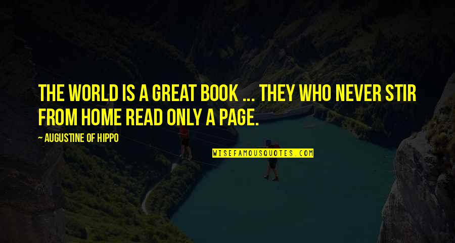 Mcmahon Associates Quotes By Augustine Of Hippo: The world is a great book ... they Mcmahon Associates Quotes By Augustine Of Hippo: The world is a great book ... they