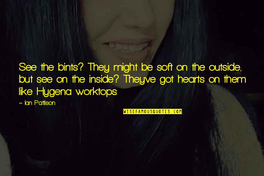 Mcmichael High School Quotes By Ian Pattison: See the bints? They might be soft on Mcmichael High School Quotes By Ian Pattison: See the bints? They might be soft on