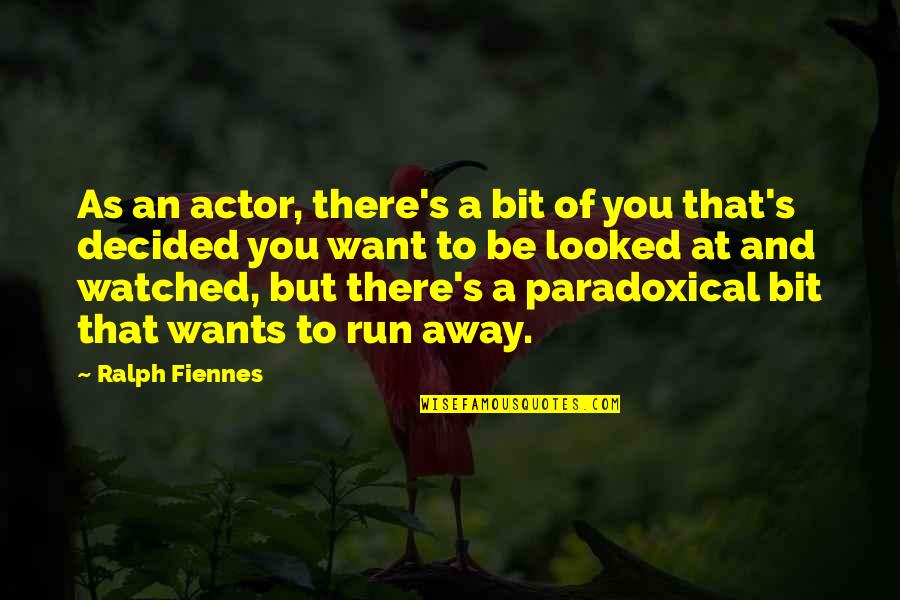 Mcmichael Realty Quotes By Ralph Fiennes: As an actor, there's a bit of you