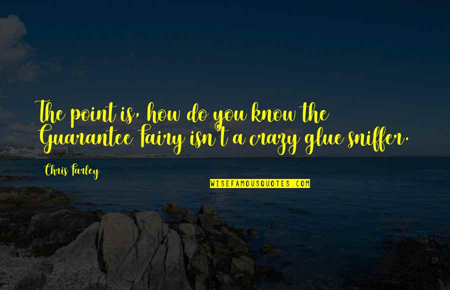 Mcmurtry Chicken Quotes By Chris Farley: The point is, how do you know the